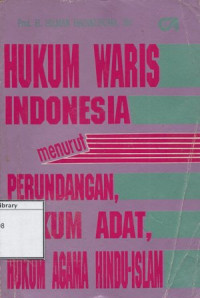 Image of Hukum Waris Indonesia: Menurut Perundangan, Hukum Adat, Hukum Agama Hindu, Islam