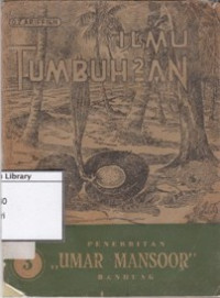 Image of Ilmu Tumbuh-Tumbuhan: Untuk Sekolah dasar Klas VI