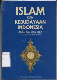 Image of Islam dan Kebudayaan Indonesia: Dulu, Kini dan Esok