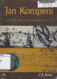 Image of Jan Kompeni: Dalam perang dan damai 1602-1799, Sebuah sejarah singkat tentang persekutuan dagang Hindia Belanda
