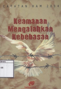 Image of Catatan HAM 2004: Keamanan mengalahkan kebebasan