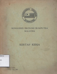 Image of Konggeres Ekonomi Bumiputera Malaysia: Kertas-kertas Kerja