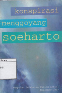 Image of Konspirasi Menggoyang Soeharto: Kumpulan Selbaran Paling Aktual Desember 1997