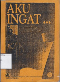 Image of Aku Ingat…: Rasa dan Tindak Siswa Sekolah Kolonial di Awal Merdeka Bangsa, memperingati 50 Tahun Indonesia Merdeka