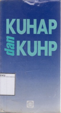 Image of KUHAP dan KUHP dilengkapi dengan UU No. 27 Th. 1999 tentang Perubahan Kitab-Undang-undang Hukum Pidana yang Berkaitan dengan Kejahatan terhadap Keamanan Negara