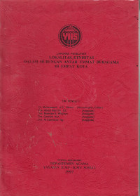 Image of Laporan penelitian: lokalitas etnisitas dalam hubungan antar umat beragama di empat kota