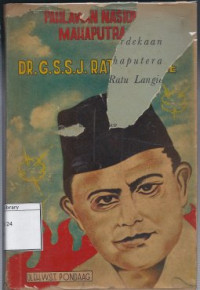 Image of Pahlawan Kemerdekaan Nasional Mahaputra Dr. G. S. S. J. Ratu Langie : Riwajat Hidup dan Perdjoangannja
