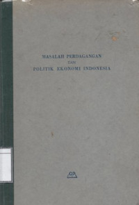 Image of Masalah Perdagangan dan Politik Ekonomi Indonesia