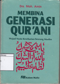 Image of Membina Generasi Qur'ani: Wujud Nyata Keseharian Seorang Muslim