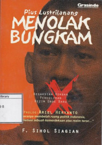 Image of Pius Lustrilanang Menolak Bungkam: Kesaksian Korban Penculikan Rezim Orde Baru