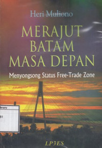 Image of Merajut Batam Masa Depan: Menyongsong status free-trade zone