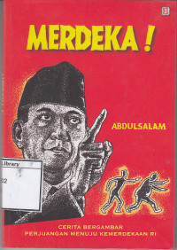Image of Merdeka!: Cerita Bergambar Perjuangan Menuju Kemerdekaan RI