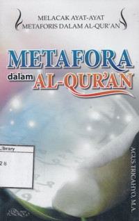 Image of Metafora dalam Al-Quran: Melacak ayat-ayat metaforis dalam Al-Quran