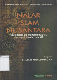 Image of Nalar Islam Nusantara: Studi Islam ala Muhammadiyah, Al Irsyad, Persis dan NU