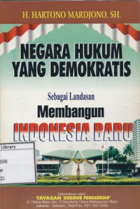 Image of Negara Hukum yang Demokratis: Sebagai Landasan Membangun Indonesia Baru