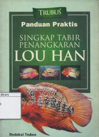 Image of Singkap Tabir Penangkaran Lou Han : Panduan Praktis