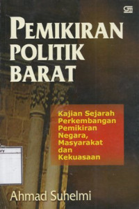 Image of Pemikiran Politik Barat: Kajian sejarah perkembangan pemikiran negara, masyarakat dan kekuasaan