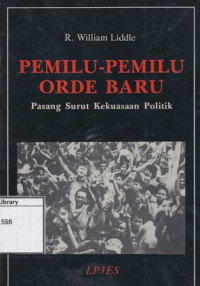 Image of Pemilu-Pemilu Orde Baru: Pasang surut kekuasaan politik