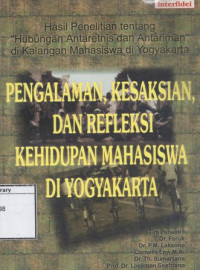 Image of Pengalaman, Kesaksian dan Refleksi Kehidupan Mahasiswa di Yogyakarta: Hasil penelitian hubungan antaragama dan antaretnis di kalangan mahasiswa