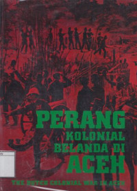 Image of Perang Kolonial Belanda di Aceh = The Dutch Colonial War in Aceh