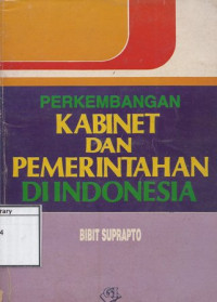 Image of Perkembangan Kabinet dan Pemerintahan di Indonesia