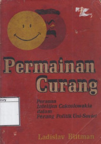 Image of Permainan Curang: Peranan Intelijen Cekoslowakia dalam Perang Politik Uni-Soviet