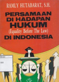 Image of Persamaan di hadapan hukum (equality before the law) di Indonesia