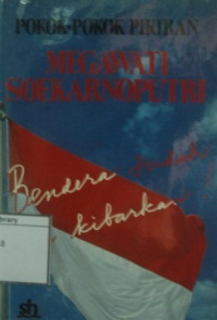 Image of Bendera Sudah Saya Kibarkan!: Pokok-pokok pikiran Megawati Soekarnoputri