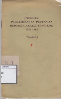 Image of Program Perkembangan Pertanian Republik Rakjat Tiongkok 1956-1967 (Naskah)