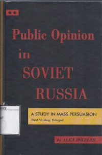 Image of Public Opinion in Soviet Russia: A Study in Mass Persuasion