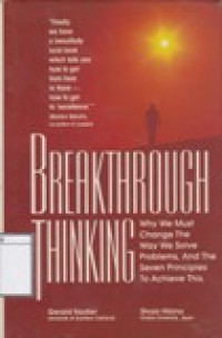 Image of Breakthrough Thinking: Why We Must Change the Way We Solve Problems and The Seven Principles to Achieve This