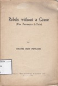 Image of Rebels Without a Cause (The Permesta Affair)