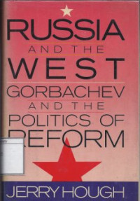Image of Russia and the West: Gorbachev and the Politics of Reform