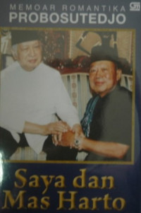 Image of Memoar Romantika Probosutedjo, Saya dan Mas Harto