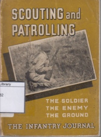 Image of Scouting and Patrolling: The Soldier, the Enemy, The Ground