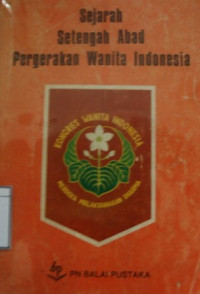 Image of Sejarah Setengah Abad Pergerakan Wanita Indonesia