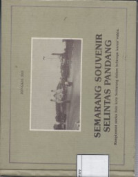 Image of Semarang Souvenir Selintas Pandang: Rngkuman Aneka Foto Kota Semarang dalam Beberapa Kurun Waktu