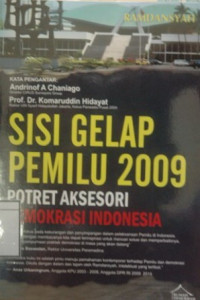 Image of Sisi Gelap Pemilu 2009: Potret Aksesori Demokrasi Indonesia