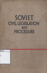 Image of Soviet Civil Legislation and Procedure: Official Texts and Commentaries