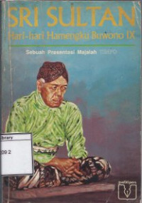 Image of Sri Sultan Hamengku, Hari-Hari Hamengku Buwono IX: Sebuah presentasi Majalah Tempo