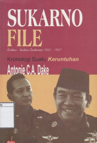 Image of Berkas-Berkas Sukarno 1965-1967: Kronologi suatu keruntuhan