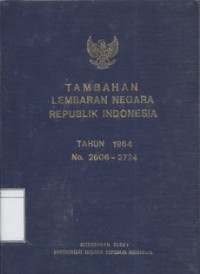 Image of Tambahan Lembaran Negara Republik Indonesia Tahun 1964 No. 2606-2724