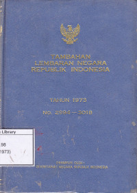 Image of Tambahan Lembaran Negara Republik Indonesia Tahun 1973 No. 2994-3018