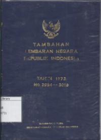 Image of Tambahan Lembaran Negara Republik Indonesia Tahun 1973 No. 2994-3018