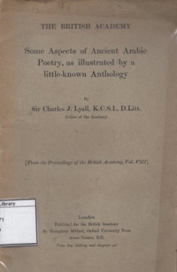 Image of Some Aspects of Ancient Arabic Poetry, as Ilustrated by a Little-Known Anthology