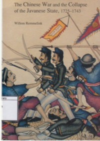 Image of The Chinese War and the Collapse of the Javanese State, 1725-1743