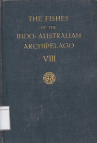 Image of The Fishes of the Indo-Australian ArhipelagoVIII: Percomorphi (Continued) Cirrhitoidea, Labriformes, Pomacentriformes