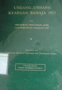 Image of Undang-undang Keadaan Bahaja 1957: Dan Peraturan-peraturan Jang Berhubungan Dengan Itu