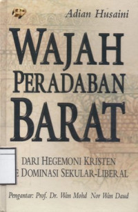 Image of Wajah Peradaban Barat: Dari hegemoni Kristen ke dominasi sekular-liberal