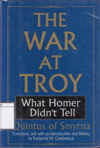 Image of The War at Troy: What Homer Didn't Tell